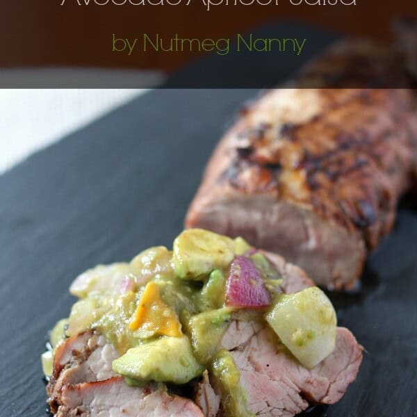 Grilled Pork Tenderloin with Avocado Apricot Salsa by Nutmeg Nanny