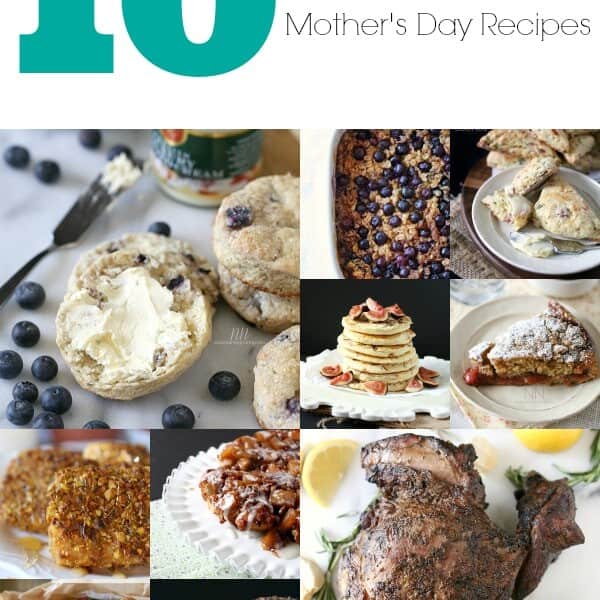 10 Last Minute Mother's Day Recipes by Nutmeg Nanny