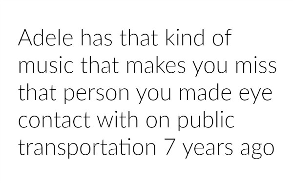 Adele just gets me.