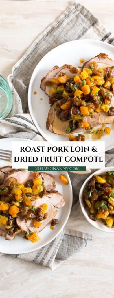 This roast pork loin with dried fruit compote is an easy and flavorful dinner recipe that your whole family will love. Can be served with your favorited side dish and packed full fo flavor. Roast Pork Loin with Dried Fruit Compote pin for Pinterest.