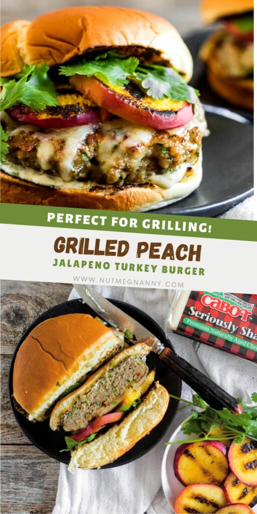 Cheesy Grilled Peach Jalapeno Turkey Burger pin for Pinterest. 