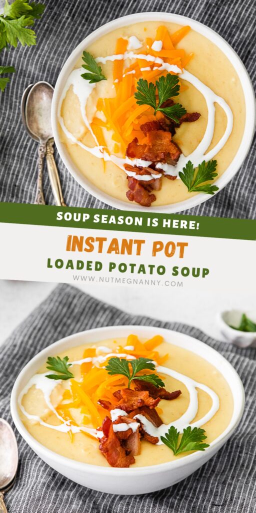 Instant Pot Loaded Potato Soup pin for Pinterest. 